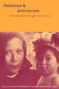 Title: Feminism and Antiracism: International Struggles for Justice, Author: France Winddance Twine