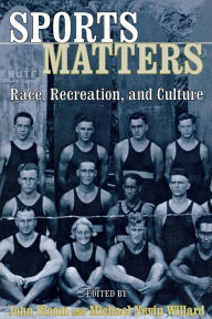 Title: Sports Matters: Race, Recreation, and Culture, Author: John Bloom