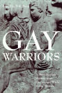 Gay Warriors: A Documentary History from the Ancient World to the Present