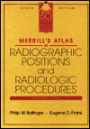 Merrill's Atlas of Radiographic Positions and Radiologic Procedures / Edition 9