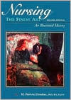 Nursing, The Finest Art: An Illustrated History / Edition 2