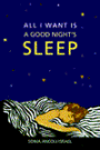 All I Want Is A Good Night's Sleep / Edition 1