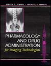 Pharmacology and Drug Administration for Imaging Technologists / Edition 1