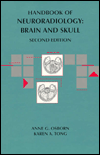 Handbook of Neuroradiology: Brain and Skull / Edition 2