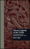 Heroic Legends of the North: An Introduction to the Nibelung and Dietrich Cycles
