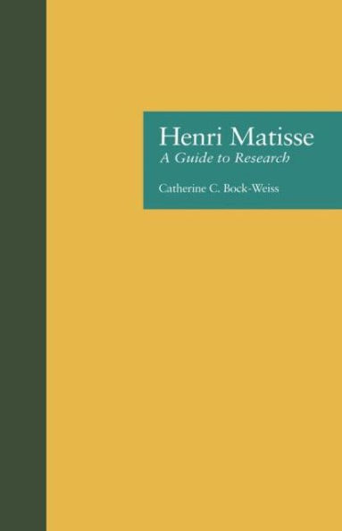 Henri Matisse: A Guide to Research / Edition 1