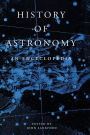 History of Astronomy: An Encyclopedia / Edition 1