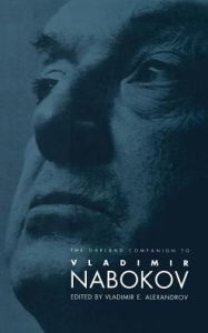 Title: The Garland Companion to Vladimir Nabokov / Edition 1, Author: Vladimir E. Alexandrov