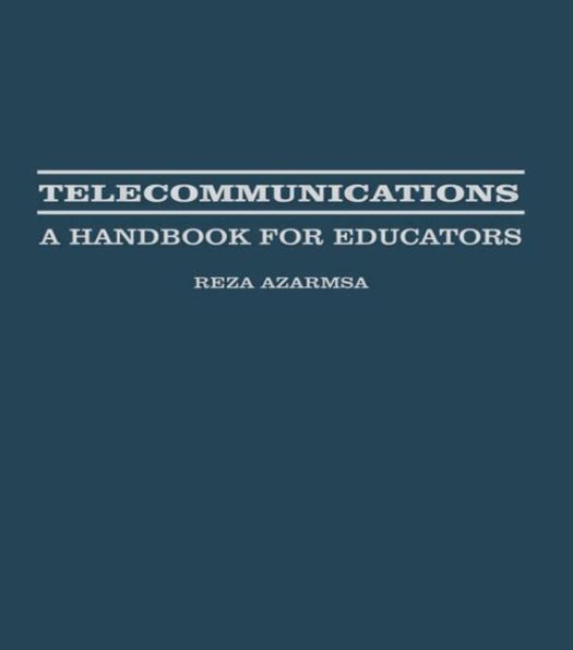 Telecommunications: A Handbook for Educators / Edition 1