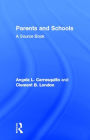 Parents and Schools: A Source Book / Edition 1