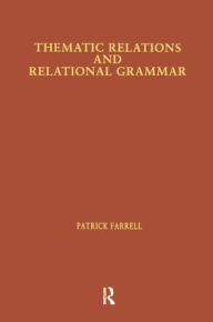 Title: Thematic Relations and Relational Grammar, Author: Patrick Farrell
