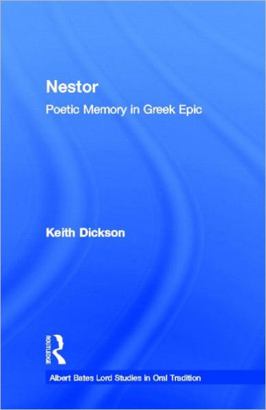 Nestor: Poetic Memory in Greek Epic
