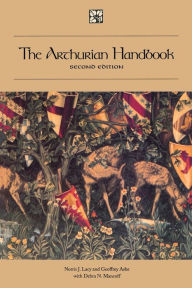 Title: The Arthurian Handbook: Second Edition / Edition 2, Author: Norris J. Lacy