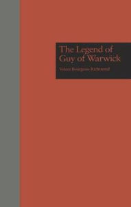 Title: The Legend of Guy of Warwick, Author: Velma Bourgeois Richmond