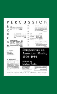 Title: Perspectives on American Music, 1900-1950 / Edition 1, Author: Michael Saffle