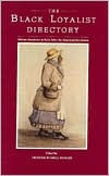 The Black Loyalist Directory: African Americans in Exile after the American Revolution