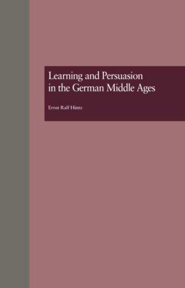Learning and Persuasion in the German Middle Ages: The Call to Judgment