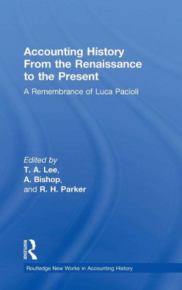 Accounting History from the Renaissance to the Present: A Remembrance of Luca Pacioli