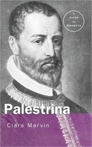 Title: Giovanni Pierluigi da Palestrina: A Research Guide / Edition 1, Author: Clara Marvin