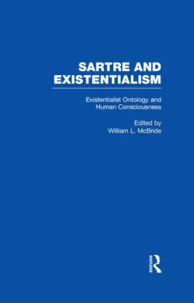 Existentialist Ontology and Human Consciousness / Edition 1