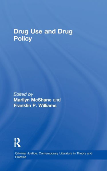 Drug Use and Drug Policy / Edition 1