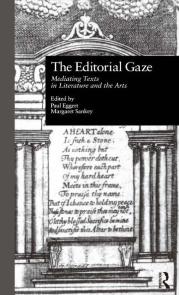 The Editorial Gaze: Mediating Texts in Literature and the Arts