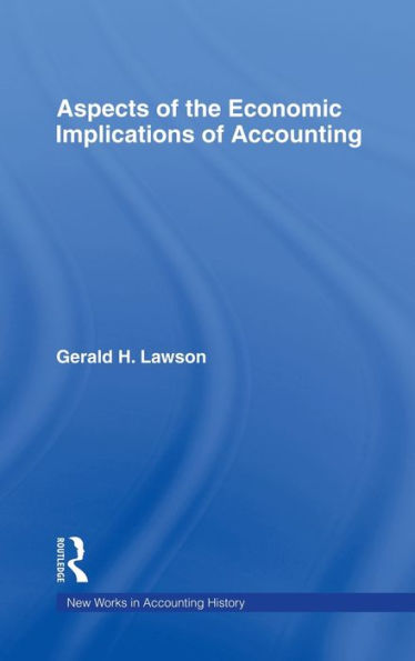 Aspects of the Economic Implications of Accounting / Edition 1