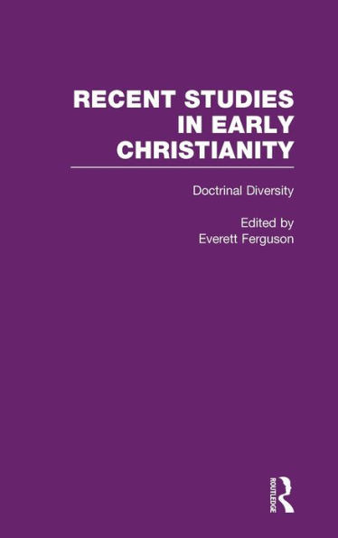 Doctrinal Diversity: Varieties of Early Christianity / Edition 1