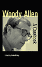 Woody Allen: A Casebook / Edition 1