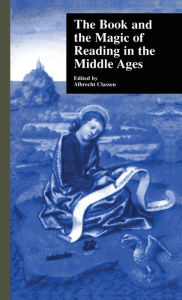 Title: The Book and the Magic of Reading in the Middle Ages, Author: Albrecht Classen