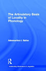 The Articulatory Basis of Locality in Phonology / Edition 1