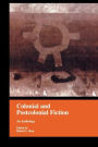 Colonial and Postcolonial Fiction in English: An Anthology / Edition 1