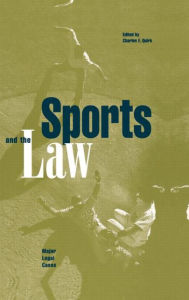 Title: Sports and the Law: Major Legal Cases / Edition 1, Author: Charles E. Quirk