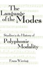 The Languages of the Modes: Studies in the History of Polyphonic Music