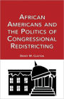 African Americans and the Politics of Congressional Redistricting / Edition 1
