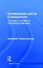Homelessness and Its Consequences: The Impact on Children's Psychological Well-being / Edition 1
