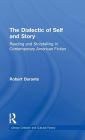 The Dialectic of Self and Story: Reading and Storytelling in Contemporary American Fiction