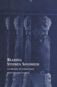 Title: Reading Stephen Sondheim: A Collection of Critical Essays, Author: Sandor Goodhart