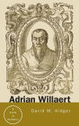 Adrian Willaert: A Guide to Research / Edition 1