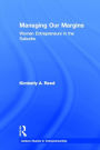Managing Our Margins: Women Entrepreneurs in the Suburbs / Edition 1