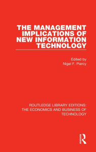 Title: The Management Implications of New Information Technology, Author: Nigel F. Piercy