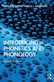 Title: Introducing Phonetics and Phonology / Edition 4, Author: Mike Davenport