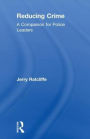 Reducing Crime: A Companion for Police Leaders