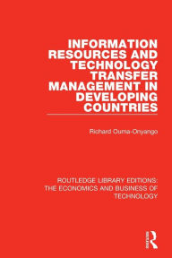 Title: Information Resources and Technology Transfer Management in Developing Countries / Edition 1, Author: Richard Onyango