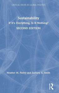 Title: Sustainability: If It's Everything, Is It Nothing? / Edition 2, Author: Heather M. Farley