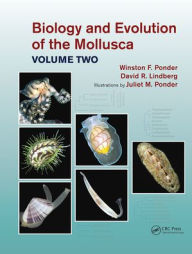 Title: Biology and Evolution of the Mollusca, Volume 2 / Edition 1, Author: Winston Frank Ponder