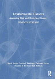 Title: Environmental Hazards: Assessing Risk and Reducing Disaster, Author: Keith Smith
