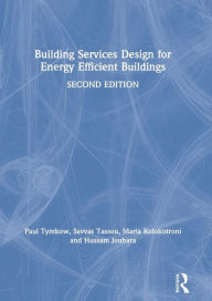 Title: Building Services Design for Energy Efficient Buildings, Author: Paul Tymkow