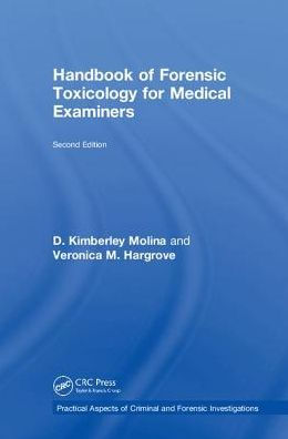 Handbook of Forensic Toxicology for Medical Examiners / Edition 2
