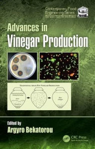 Title: Advances in Vinegar Production / Edition 1, Author: Argyro Bekatorou